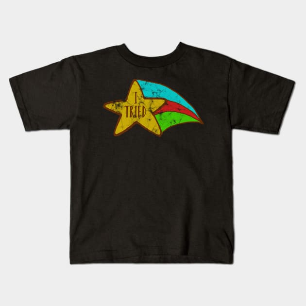 Shooting Star I Tried Kids T-Shirt by jdsoudry